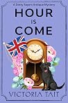 Hour is Come