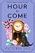 Hour is Come (A Dotty Sayers Antique Mystery, #0.5)