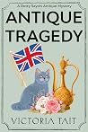 Antique Tragedy (A Dotty Sayers Antique Mystery Book 5)