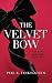The Velvet Bow: And Other Dark Sh*t