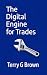 The Digital Engine for Trades