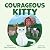 Courageous Kitty