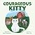 Courageous Kitty