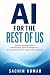 AI for the Rest of Us by Sachin Kumar