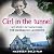 Girl in the Tunnel: My Stor...