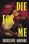 Die For Me: A sta...