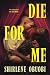Die For Me by Shirlene Obuobi
