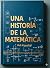 Una historia de las matemáticas (Spanish Edition)