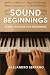 Sound Beginnings by Alejandro Serrano