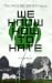We Know How To Hate – the O...
