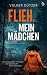 Flieh, mein Mädchen: Ein fe...