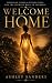 Welcome Home : Messages, Po...