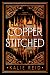 Copperstitched: A Novel