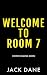 Welcome To Room 7: A Psycho...
