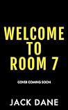 Welcome To Room 7...