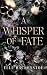 A Whisper of Fate (A Year W...