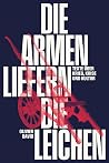 Die Armen liefern...