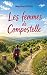Les Femmes de Compostelle (French Edition)
