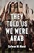 They Told Us We Were Arab by Safwan M. Masri