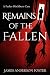 Remains of the Fallen (A Fa...