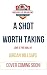A Shot Worth Taking: A Swee...