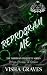 Reprogram Me: A Dark BDSM R...