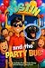 Justin and the Party Bus: A...