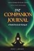 The Companion Journal: A Gu...
