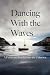 Dancing with the Waves: A father and son sail into the unknown