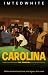 Carolina: The Prequel