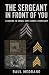 The Sergeant In Front Of Yo...