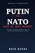PUTIN VS NATO NOT IF, BUT W...