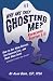 Why Are They Ghosting Me? W...