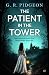 The Patient in the Tower: A...