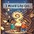 I Would Like Too... by Tish Howard