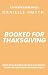 Booked for Thanksgiving by Danielle Smyth