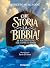 Che storia, la Bibbia!: 28 ...
