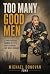 Too Many Good Men