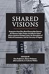Shared Visions: Perspectives from Place-Based Partnerships Between the Monacan Indian Nation, the Jefferson School African American Heritage Center, ... Communities, and the University of Virginia