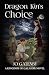 Dragon Kin's Choice