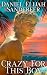 Crazy For This Boy by Daniel Elijah Sanderfer Crazy For This Boy by Daniel Elijah Sanderfer