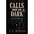 Calls From The Dark
