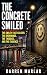 The Concrete Smiled: The Sm...
