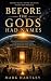 Before the gods had names