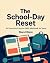 The School-Day Reset: An Ex...