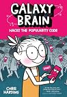 Galaxy Brain Hacks the Popularity Code by Chris Harding
