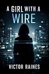 A Girl With A Wire