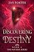 Discovering Destiny: A grip...