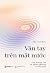 Vân Tay Trên Mặt Nước by The Tri Way