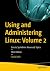 Using and Administering Linux: Volume 2: Zero to SysAdmin: Advanced Topics